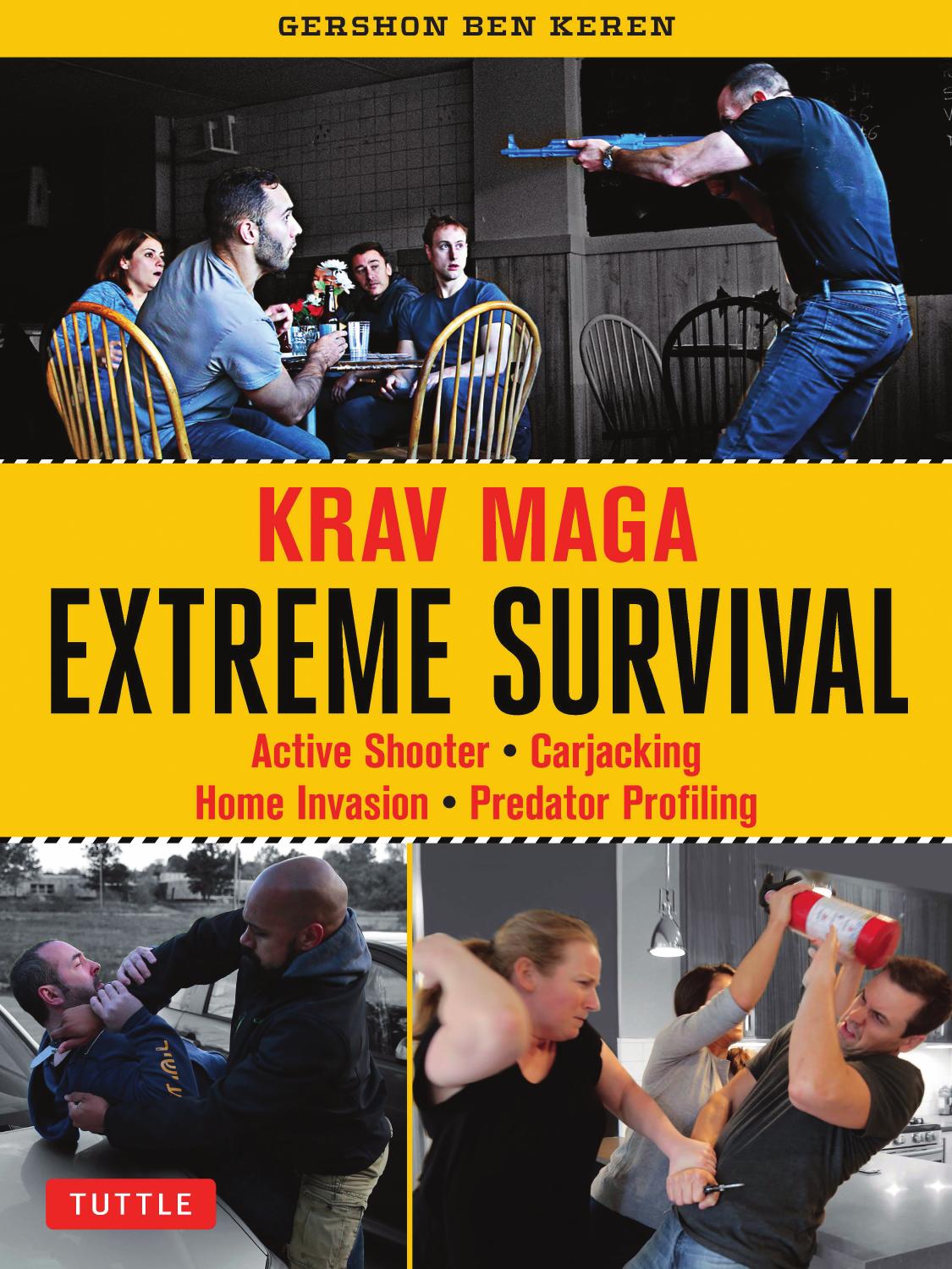 Krav maga extreme survival : active shooter, carjacking, home invasion, predator profiling by Keren Gershon Ben; O'Reilly Colin