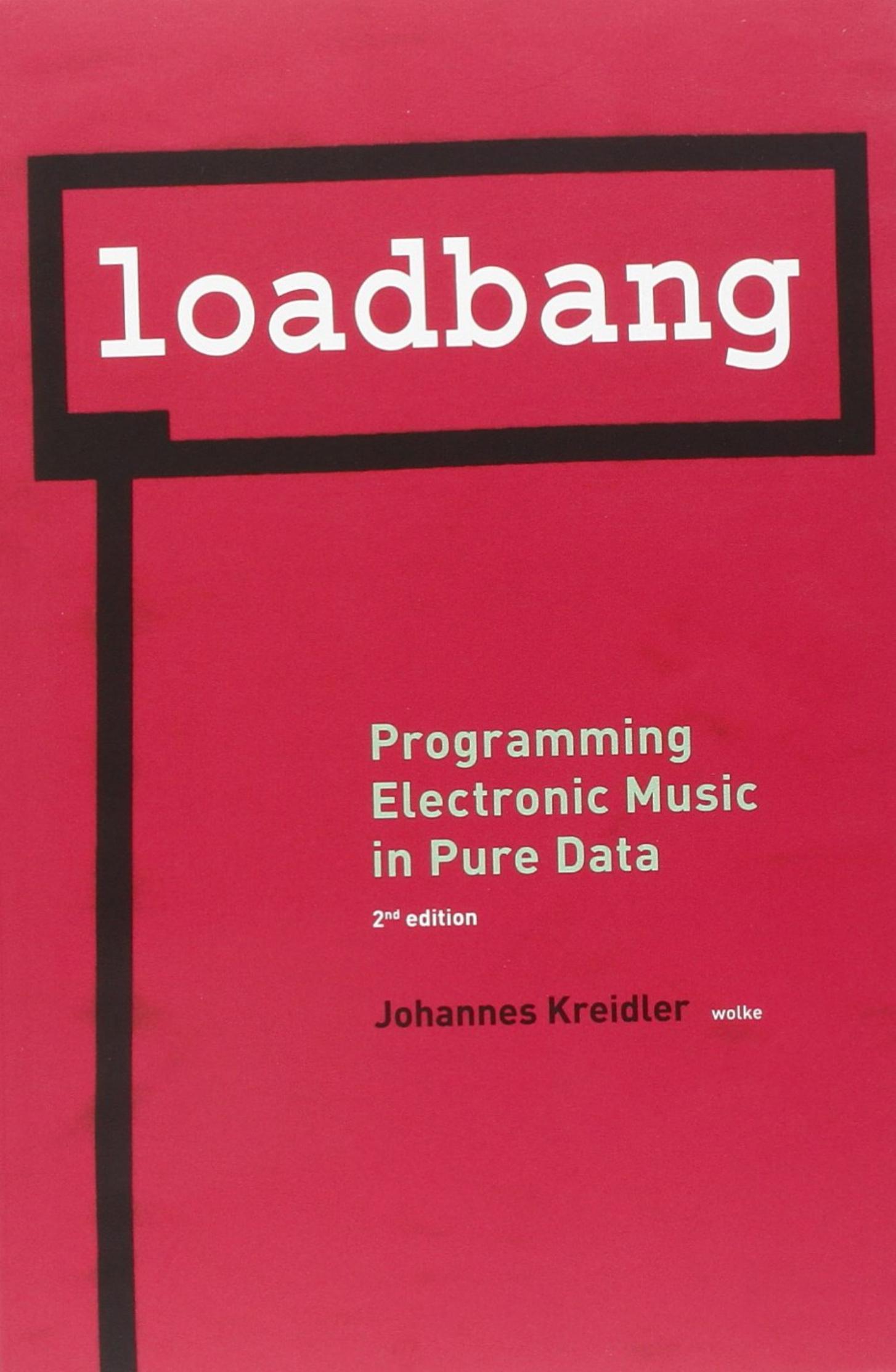 Kreidler Johannes Loadbang Programming electronic music in Pure Data Wolke by dlavieri