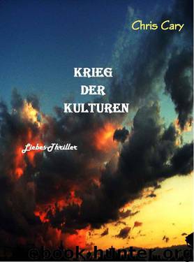 Krieg der Kulturen (German Edition) by Cary Chris