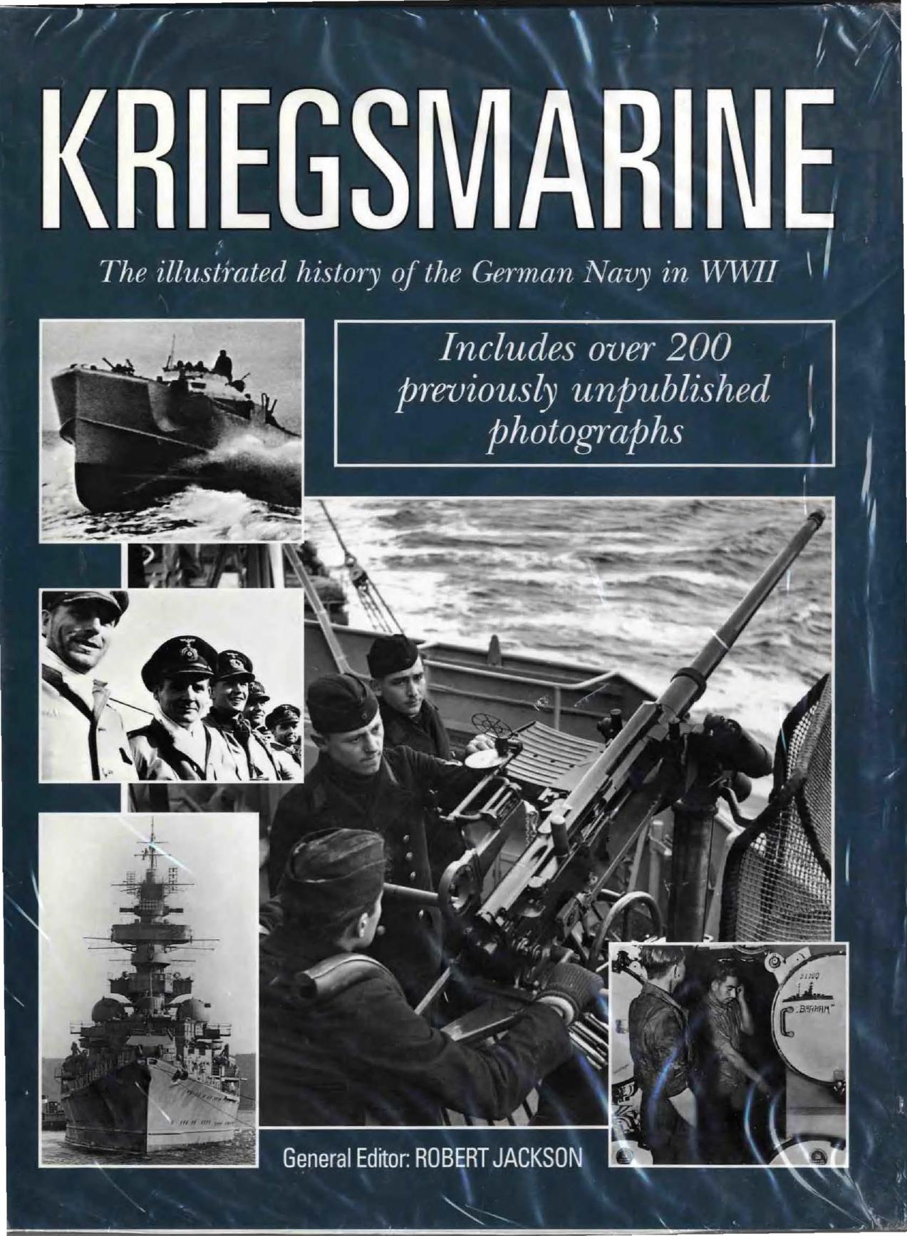 Kriegsmarine, the Illustrated History of the German Navy in WWII by Unknown