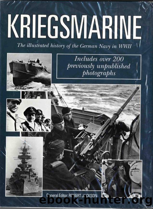 Kriegsmarine. The Illustrated History of the German Navy in WWII by Unknown