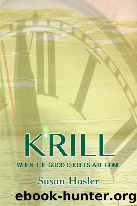 Krill: When the Good Choices are Gone by Susan Hasler