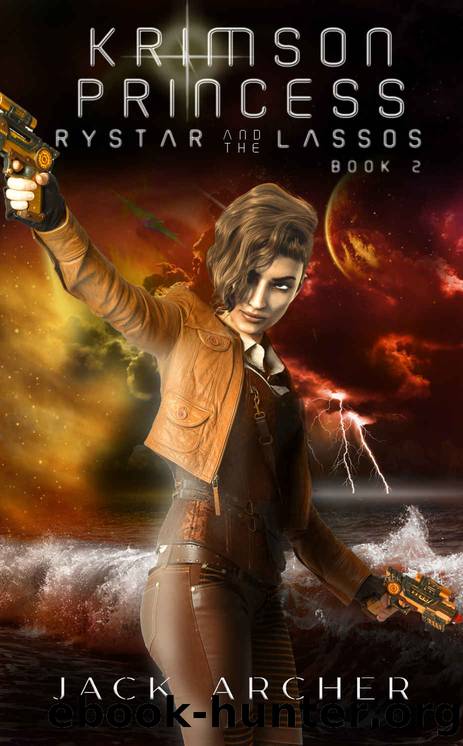 Krimson Princess: Rystar and the LASSOs Book Two by Jack Archer
