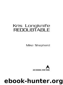 Kris Longknife: Redoubtable by Shepherd Mike
