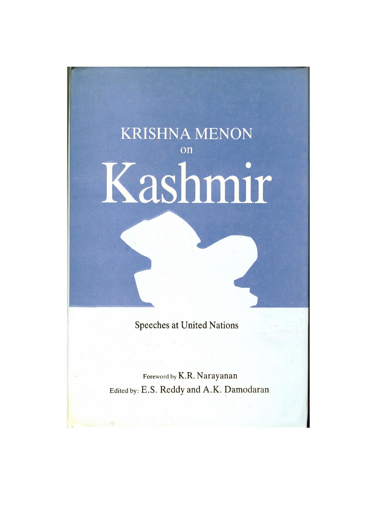 Krishna Menon on Kashmir : speeches at United Nations by V K Krishna Menon; E S Reddy; A K Damodaran; Krishna Menon National Memorial Committee