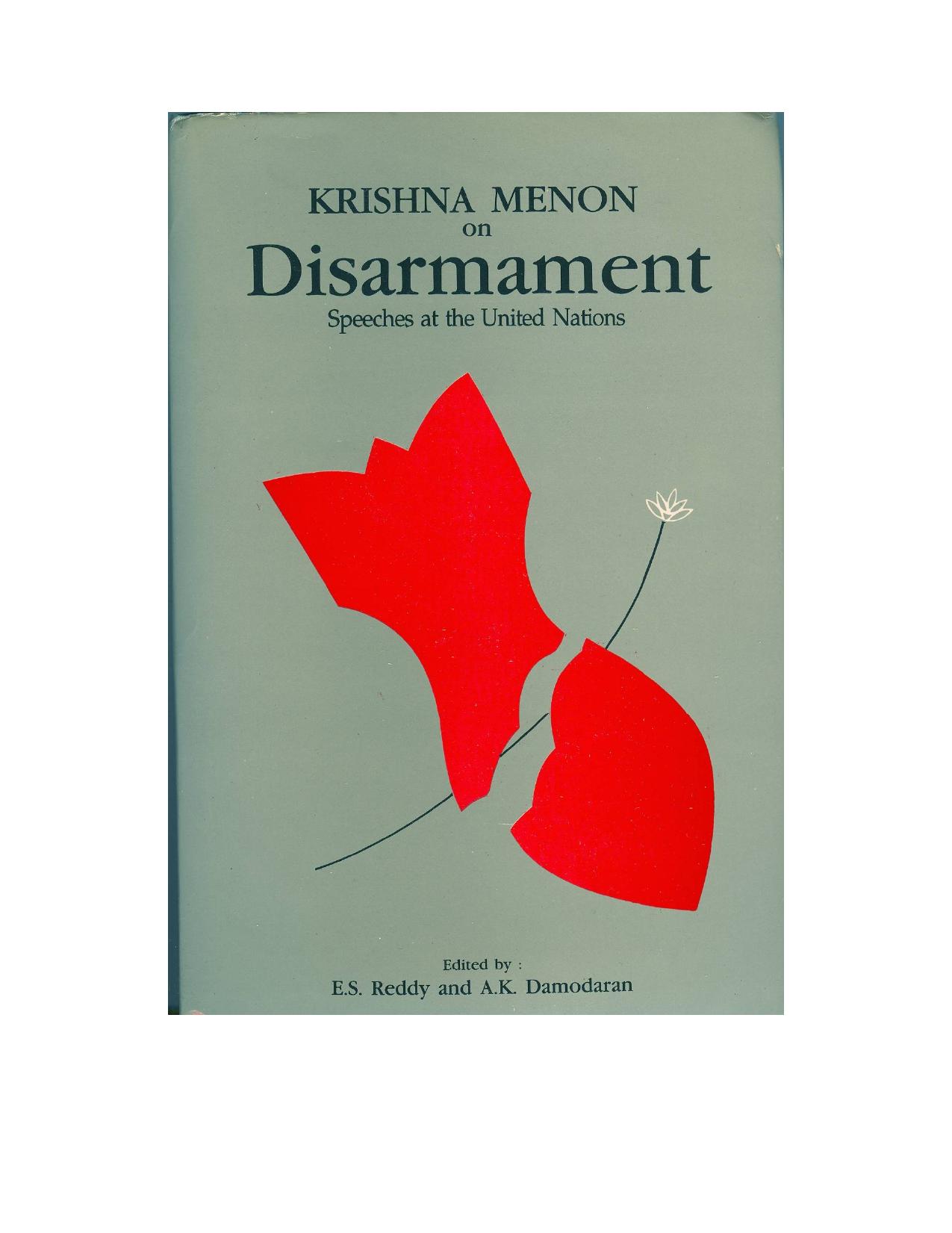 Krishna Menon on disarmament : speeches at the United Nations by V K Krishna Menon; E S Reddy; A K Damodaran; G Parthasarathi