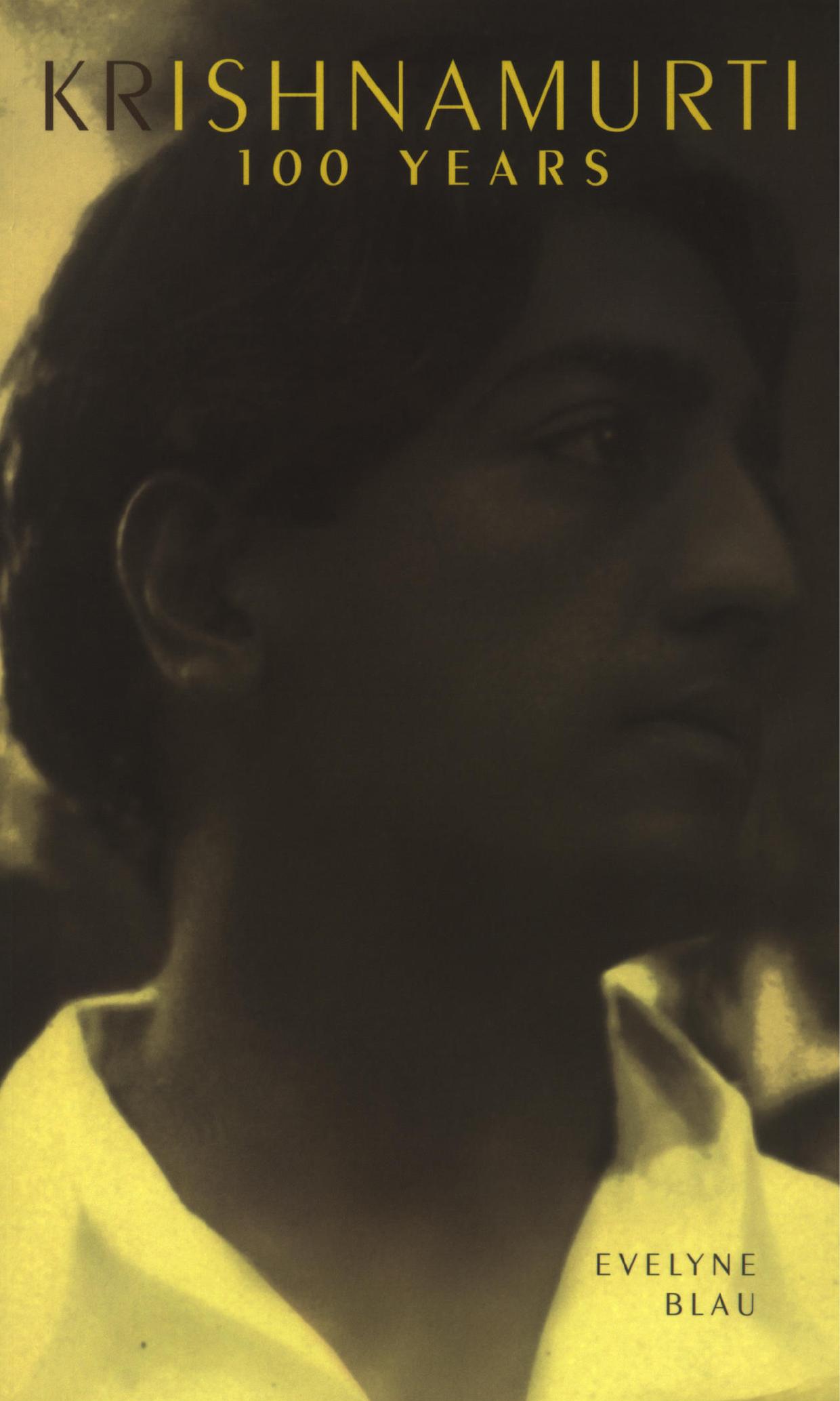 Krishnamurti: 100 Years by Evelyne Blau