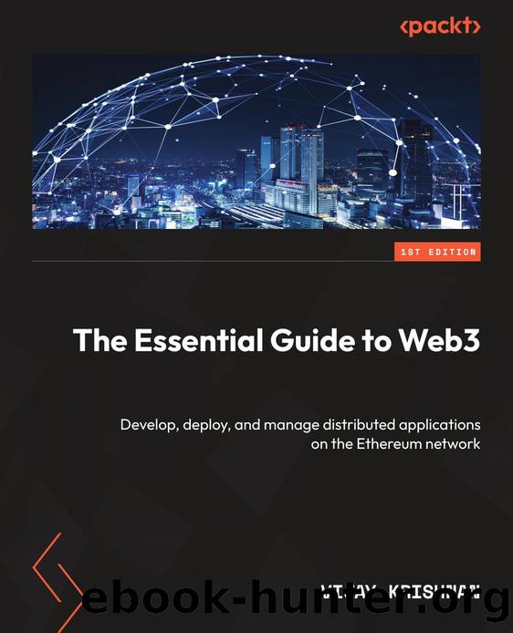 Krishnan V. The Essential Guide to Web3. Develop, deploy, and manage...2023 by Unknown