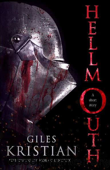 Kristian, G - Hellmouth: A novella by Giles Kristian
