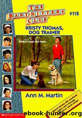 Kristy Thomas: Dog Trainer (The Baby-Sitters Club #118) by Ann M. Martin