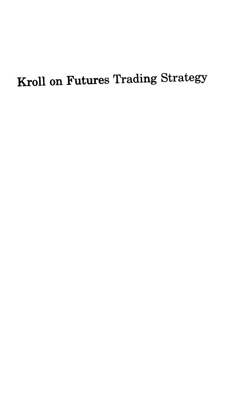 Kroll on Futures Trading Strategy by Stanley Kroll