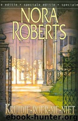 Kruidje-Roer-Me-Niet by Nora Roberts