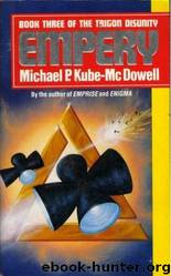 Kube-McDowell, Michael P. - Trigon 03 - Empery by Michael P. Kube-McDowell