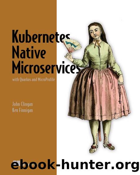 Kubernetes Native Microservices with Quarkus and MicroProfile by John Clingan & Ken Finnigan