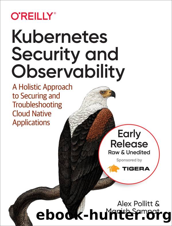 Kubernetes Security and Observability by Alex Pollitt & Manish Sampat