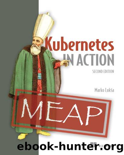 Kubernetes in Action, Second Edition MEAP V15 by copyright-2023-manning-publications.html