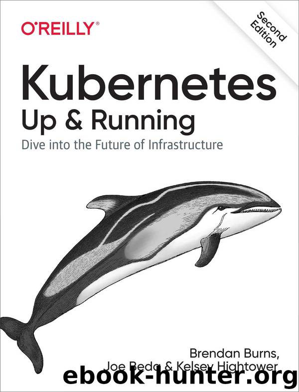 Kubernetes: Up and Running by Brendan Burns & Joe Beda & Kelsey Hightower