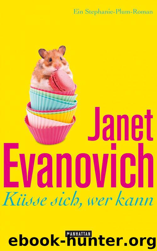 Kuesse sich, wer kann by Janet Evanovich