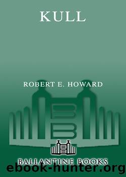 Kull by Robert E. Howard