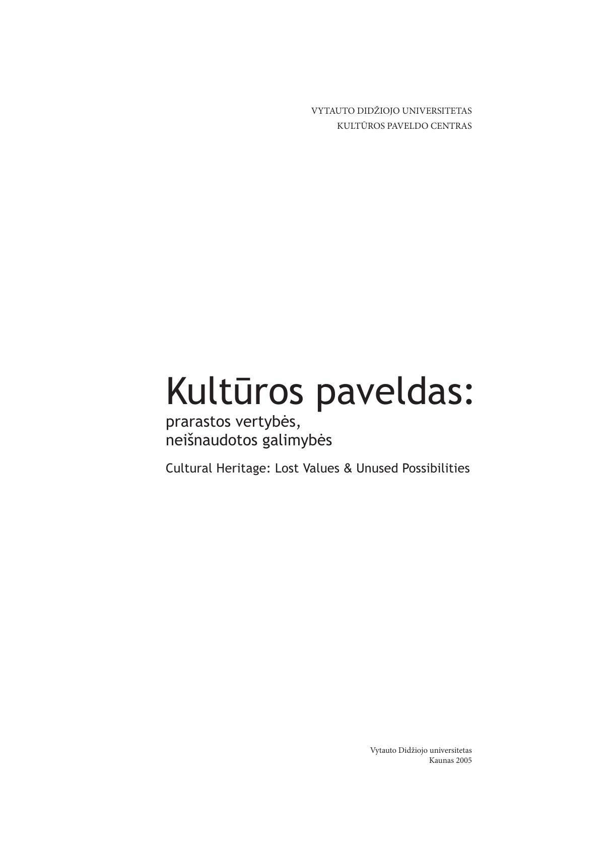 Kulturos paveldas: prarastos vertybes, neisnaudotos galimybes Cultural Heritage: Lost Values & Unused Possibilities ART HISTORY & CRITICISM vol.1 by various