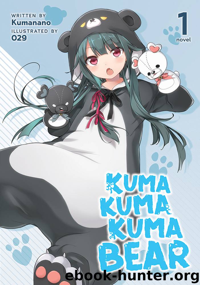 Kuma Kuma Kuma Bear Vol. 1 by Kumanano