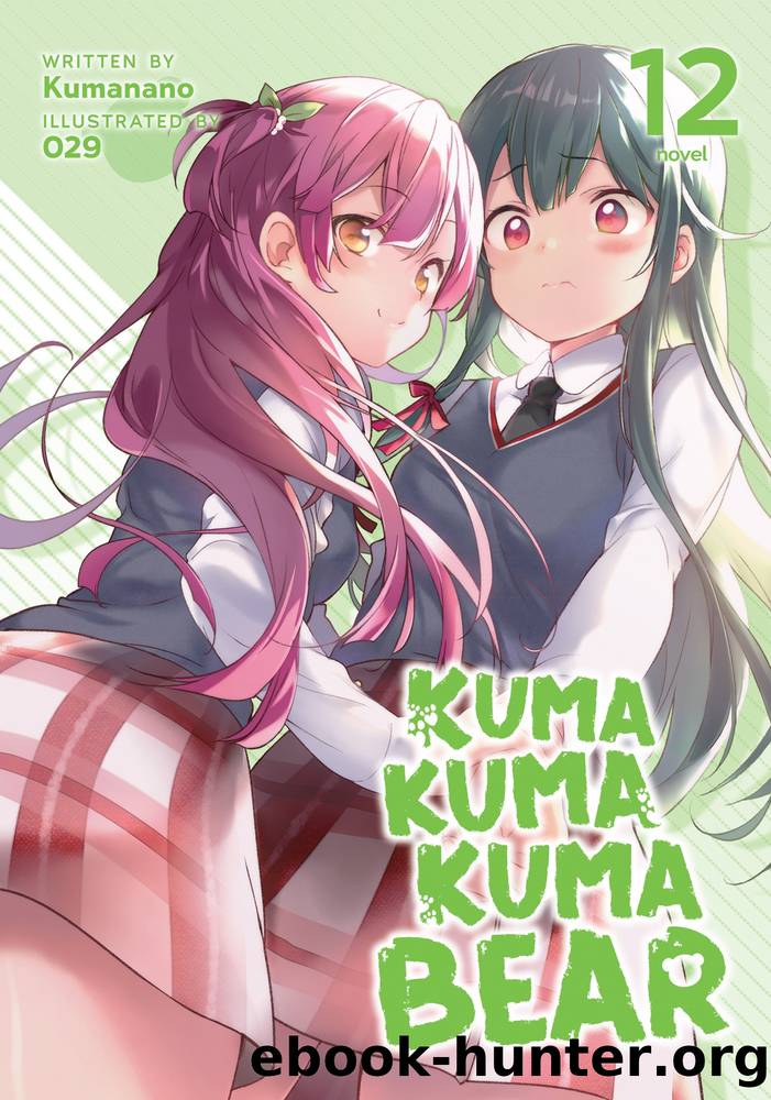 Kuma Kuma Kuma Bear Vol. 12 by Kumanano