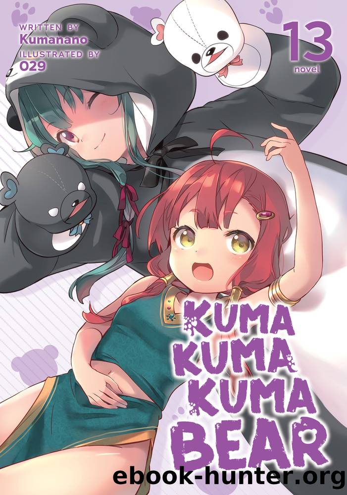 Kuma Kuma Kuma Bear Vol. 13 by Kumanano