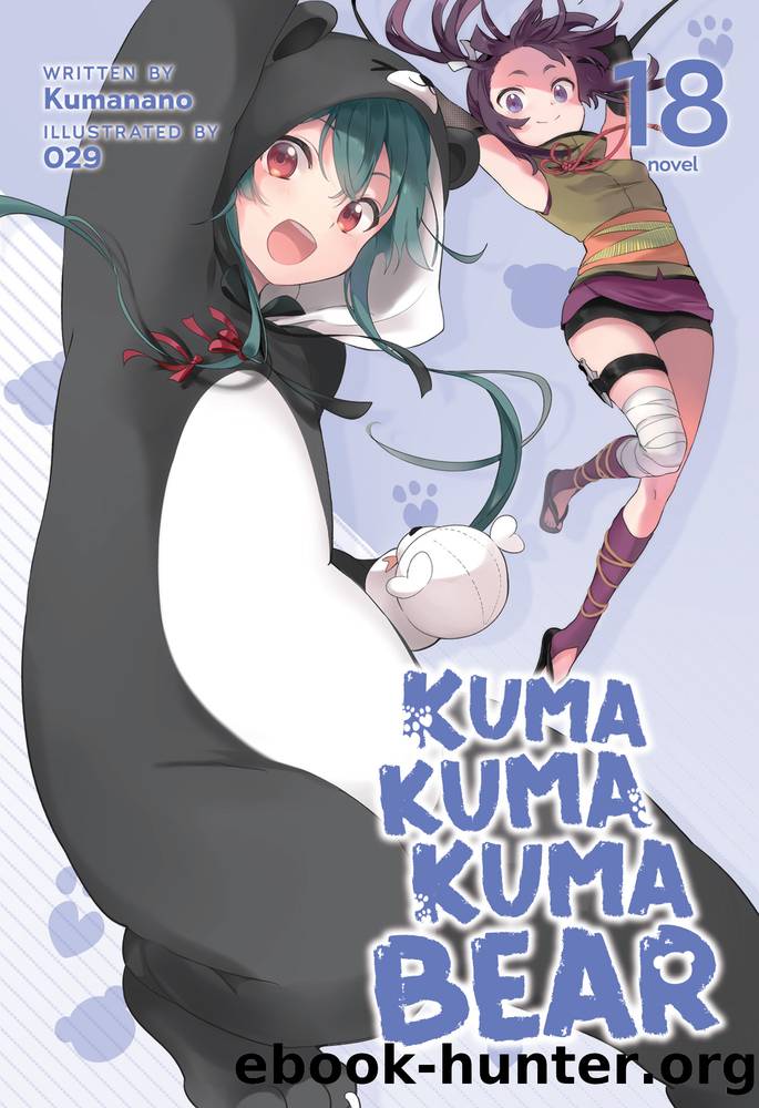 Kuma Kuma Kuma Bear Vol. 18 by Kumanano