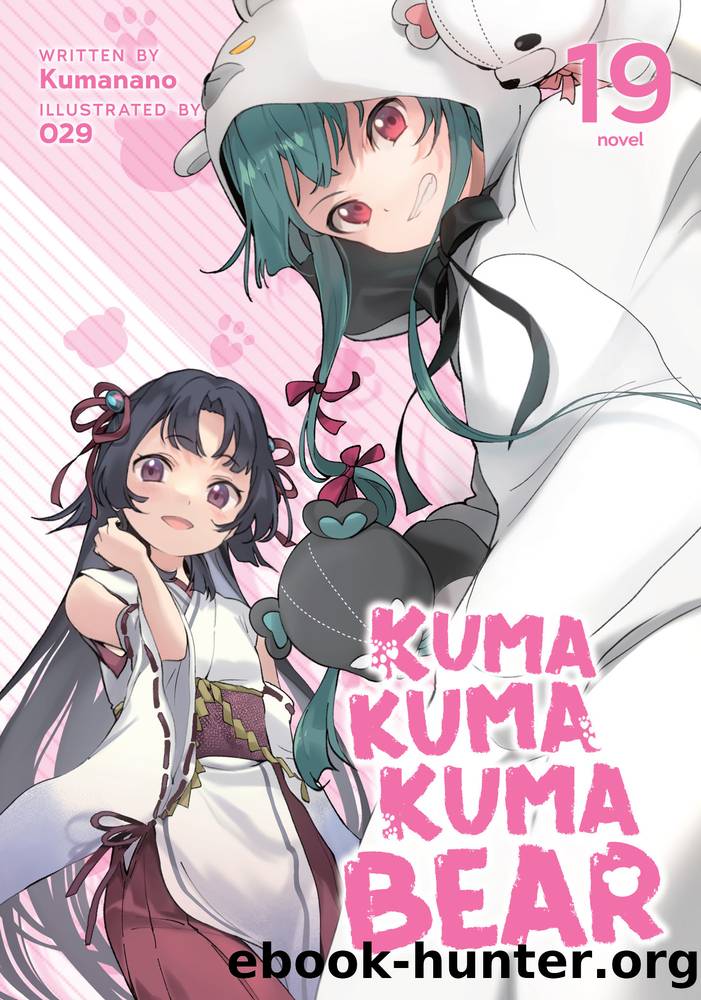 Kuma Kuma Kuma Bear Vol. 19 by Kumanano