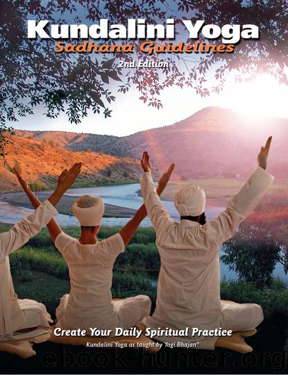 Kundalini Yoga Sadhana Guidelines: Create Your Daily Spiritual Practice ...