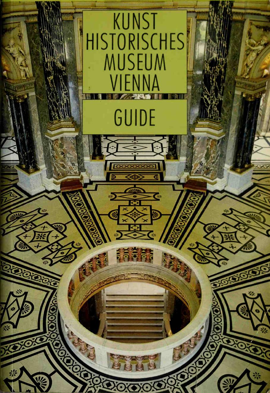 Kunsthistorisches Museum Vienna : guide to the collections by Kunsthistorisches Museum Wien