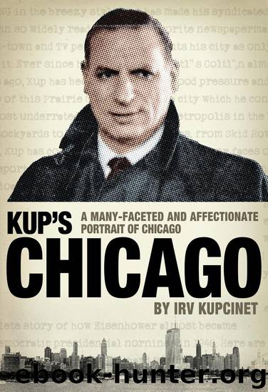 Kup's Chicago by Irv Kupcinet