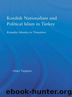 Kurdish Nationalism and Political Islam in Turkey by Taspinar Ömer;