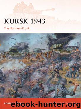Kursk 1943 by Robert Forczyk
