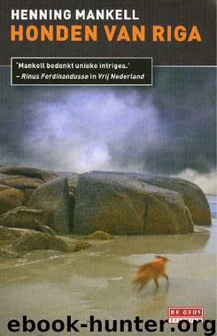 Kurt Wallander 02 - Honden Van Riga by Mankell Henning