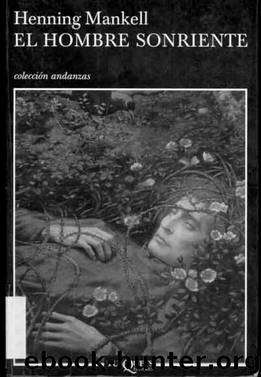 Kurt Wallander 04 - El hombre sonriente by Mankell Henning