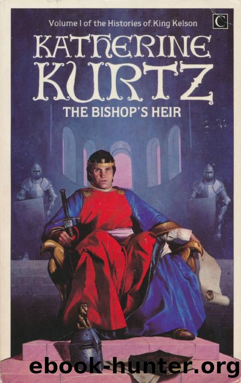 Kurtz, Katherine - Deryni Chronology 13 - The Bishop's Heir by Kurtz Katherine