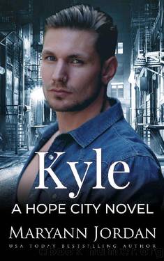 Kyle (Hope City Book 4) by Maryann Jordan & Hopeful Heroes