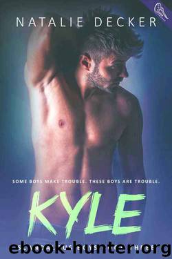 Kyle (Scandalous Boys Book 3) by Natalie Decker