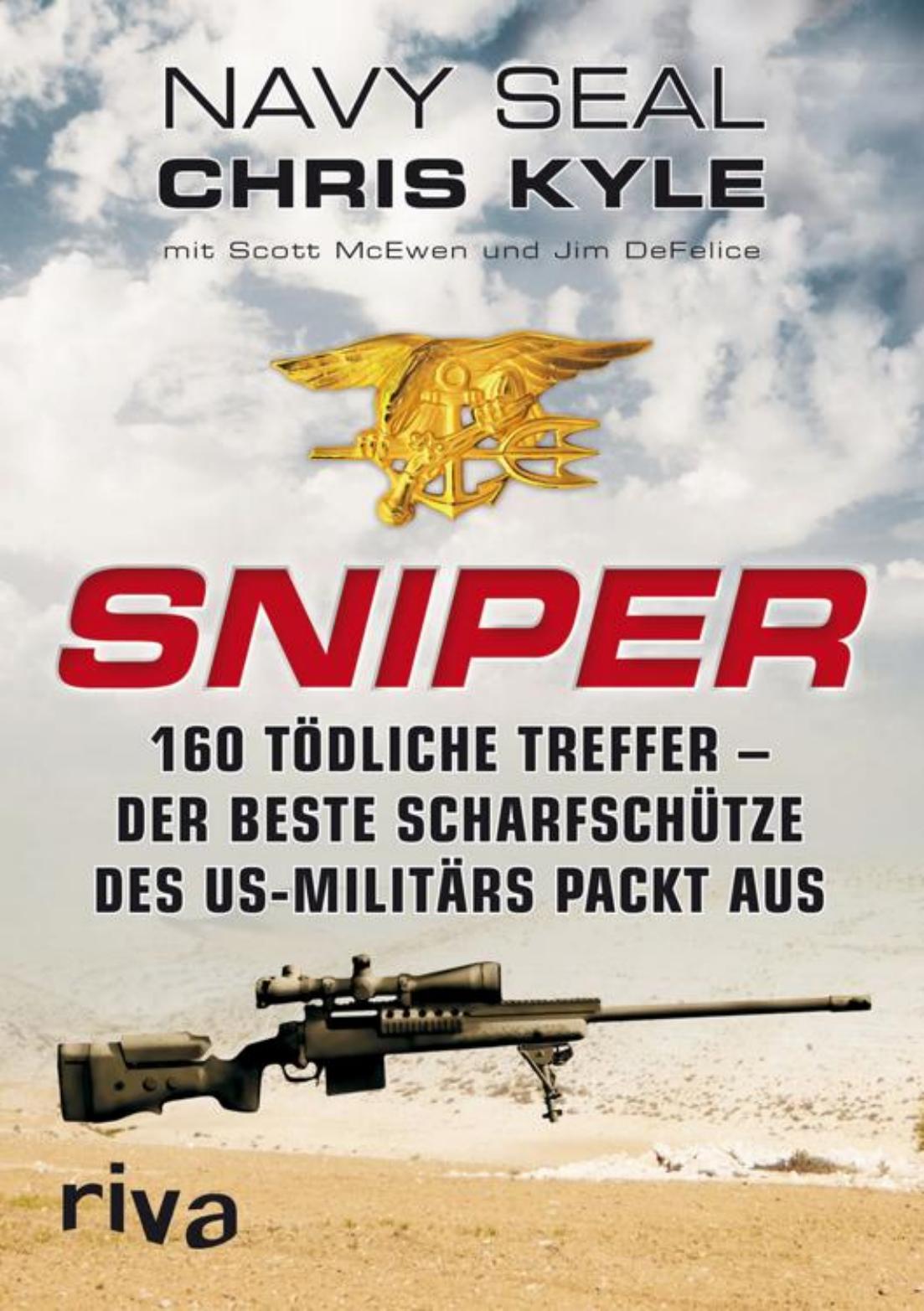 Kyle, Chris - Sniper by 160 tödliche Treffer