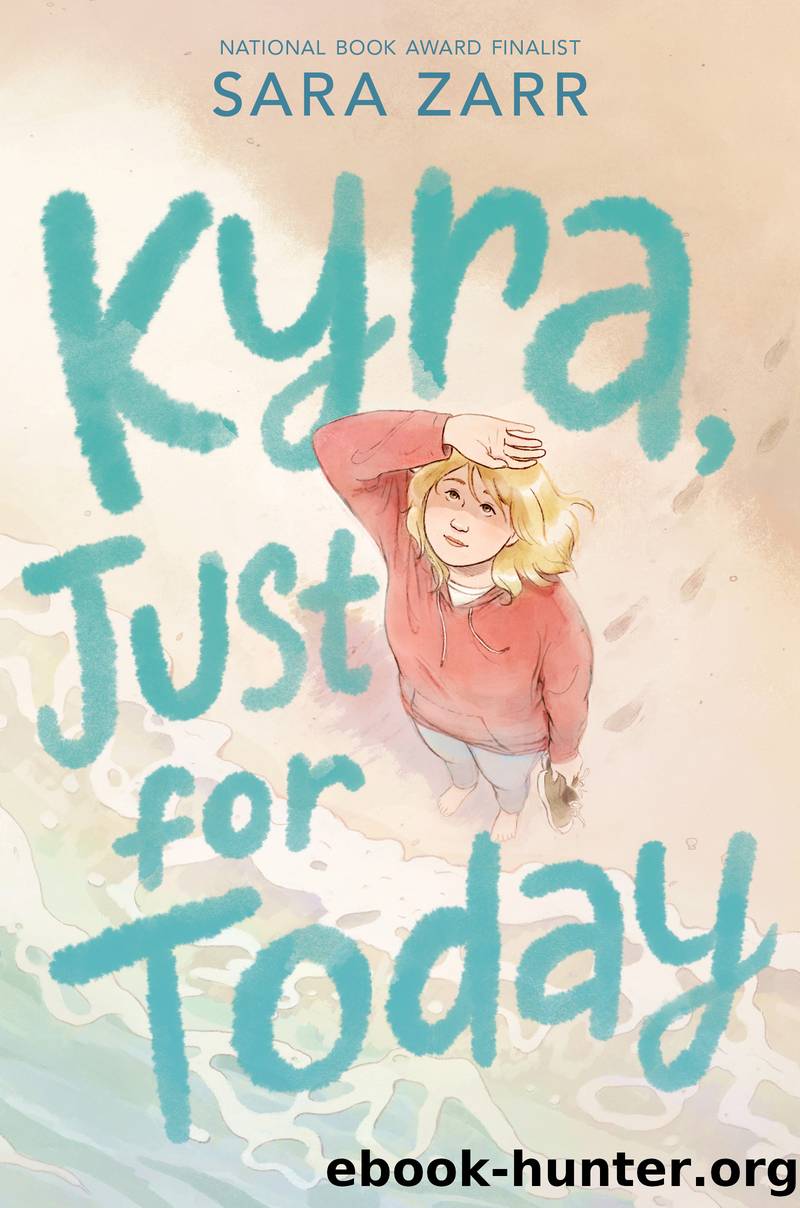 Kyra, Just for Today by Sara Zarr