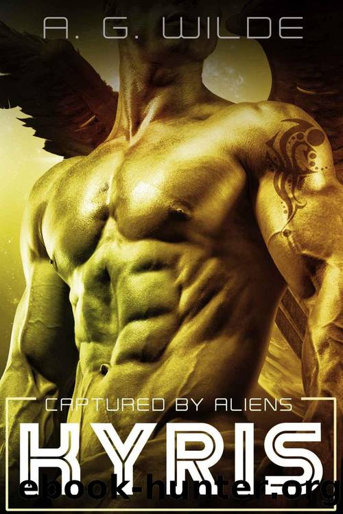 Kyris: A Sci-fi Alien Abduction Romance (Captured by Aliens Book 4) by A.G. Wilde