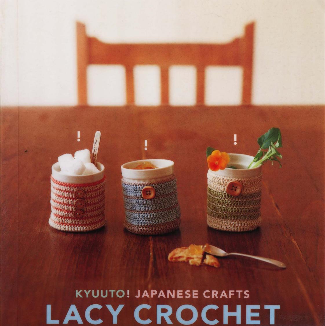 Kyuuto! Japanese Crafts!: Lacy Crochet by Chronicle Books