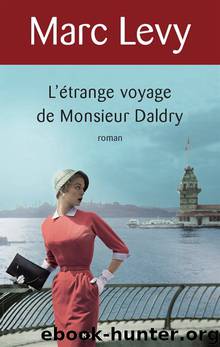 L'étrange Voyage De Monsieur Daldry by Marc Levy