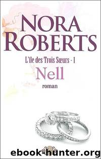 L'île des Trois Soeurs[1]Nell by Nora Roberts