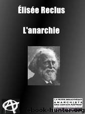 L'ANARCHIE by Reclus Elisée