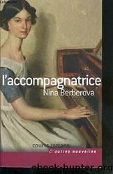L'Accompagnatrice by Nina Berberova