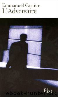 L'Adversaire by Carrère Emmanuel