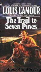 L'Amour, Louis - Hopalong 03 - The Trail To Seven Pines by The Trail To Seven Pines