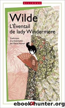 L'Eventail de Lady Windermere, Lady Windermere's fan, Ã©dition bilingue by L'Eventail de Lady Windermere (bilingue)